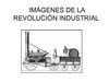 IMAGENES DE LA REVOLUCION INDUSTRIAL