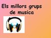 els millors grups de musica
