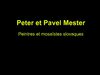 L'oeuvre de Peter Mester et Pavel Mester artistes slovaques présentée par l'association Vivre Noyal