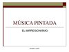 MÚSICA PINTADA: EL IMPRESIONISMO