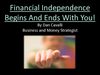 Financial Independence Begins And Ends With You