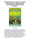 Bringing Down the House The Inside Story of Six MIT Students Who Took Vegas for Millions by Ben Mezrich - Great Book