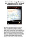 Communicating Design Developing Web Site Documentation for Design and Planning by Dan Brown - Great Resource