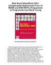 Real World SharePoint 2007 Indispensable Experiences From 16 MOSS and WSS MVPs Programmer to Programmer by Shane...