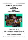 PLAN DE INTEGRACIÓN DE LA BIBLIOTECA EN LA VIDA DEL CENTRO CEIP DOMINGO JIMÉNEZ BELTRÁN 
