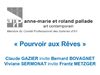 Exposition "Pourvoir aux rêves" 2010 - galerie anne-marie et roland pallade - Lyon