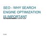 WHY SEARCH ENGINE OPTIMIZATION IS IMPORTANT