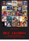 BEZ AKORDA - Antologija tekstova jugoslovenske zabavne muzike - Radiša Dragićević