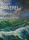 Découvrez un extrait du roman jeunesse de Bruno Baverel "Etienne et les sirènes", édit. la découvrance