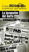 Cómo Falsimedia construye una noticia: La invención del Golfo