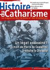 Histoire du Catharisme N°6 . Un légat assassiné