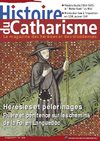 Histoire du Catharisme N°7. Hérésies et Pèlerinages