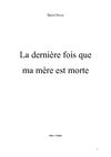 La dernière fois que ma mère est morte