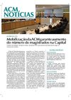 Jornal ACM 5a. edição - Mobilização da ACM garante aumento do número de magistrados na Capital