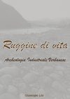 Ruggine di vita - archeologia industriale verbanese