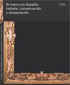 El marco en España: historia, conservación y restauración