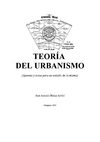 TEORÍA DEL URBANISMO (Apuntes y notas para un estudio de la misma) - © José Antonio Bielsa Arbiol [Año 2005]