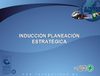 INDUCCIÓN PLANEACIÓN ESTRATÉGICA