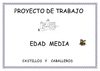 Proyecto de trabajo sobre la EDAD MEDIA para Educación Infantil