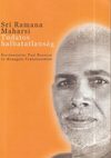 Ramana Maharsi - Tudatos Halhatatlanság