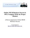 Online MLM Business Success is 99% Complete With the Proper Mindset