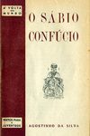 O Sábio Confúcio, Lisboa, Edição do Autor, 1943