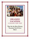 Orlando Vacation – A Dream Come True Tips for the Best Disney Vacation You’ll Ever Have