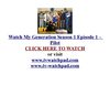 Watch My Generation Season 1 Episode 1 - Pilot