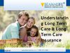Understanding Long Term Care & Long Term Care Insurance