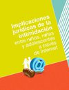 Implicaciones jurídicas de la intimidación entre niños, niñas y adolescentes a través de Internet