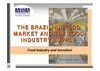 The Brazilian Food Market and The Food Industry Supply - Food Industry And Inovation
