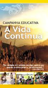 Campanha Educativa - A Vida continua