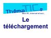 ThémaTIC 06 : Le téléchargement sur Internet