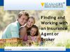 Finding and Working with an Insurance Agent or Broker