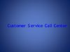Customer Service Call Center