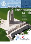  Wege der Erinnerung - 1914 - 1918 - Nordfrankreich