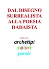 Dal disegno surrealista alla poesia dadaista