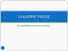LA GUERRE FROIDE, consolidation des blocs en Europe def
