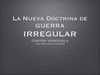 La Nueva Doctrina de GUERRA IRREGULAR CONTRA VENEZUELA POR DRA. EVA GOLINGER