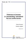 Violences en brousse : Le "peacebuilding" international face aux conflits fonciers