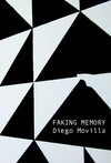 Catalogue de l'exposition Faking Memory de Diego Movilla au POCTB