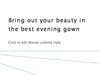 Bring out your beauty in the best evening gowns