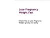 Keys to Lose Pregnancy Weight Fast