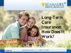 Long Term Care Insurance How Does It Work