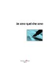 Se sono quel che sono