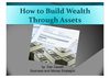 How To Build Wealth Through Assets