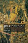 Julius Caesar - A life