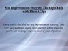 Self Improvement - Stay On The Right Path with these 4 Tips