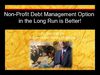 Non-Profit Debt Management Option in the Long Run Can Be Better