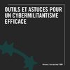 Outils et astuces pour un cybermilitantisme efficace